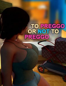 Porn comic "To Preggo or Not to Preggo"